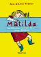 [Matilda 01] • Matilda · das Mädchen aus dem Haus ohne Fenster